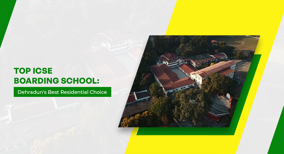 Top ICSE Boarding School: Dehradun's Best Residential ChoicePicture