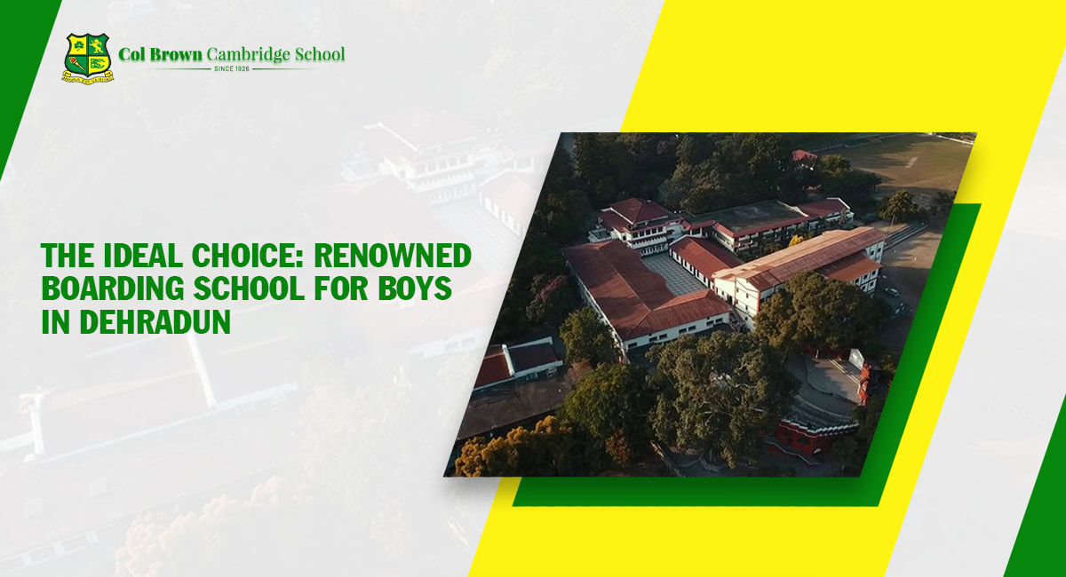 The Ideal Choice: Renowned Boarding School for Boys in DehradunPicture