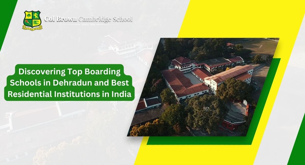 Discovering Top Boarding Schools in Dehradun and Best Residential Institutions in IndiaPicture